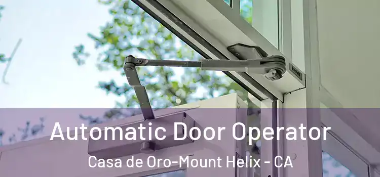 Automatic Door Operator Casa de Oro-Mount Helix - CA