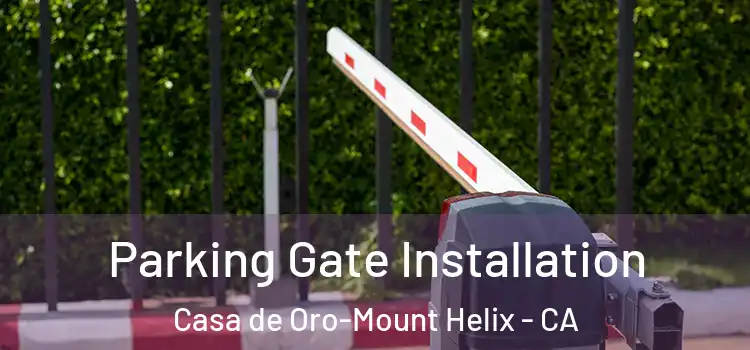 Parking Gate Installation Casa de Oro-Mount Helix - CA